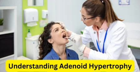 Understanding Adenoid Hypertrophy Symptoms